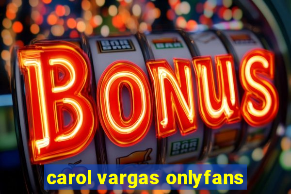 carol vargas onlyfans